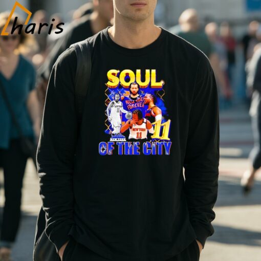 New York Knicks Jalen Brunson 11 Soul Of The City Shirt