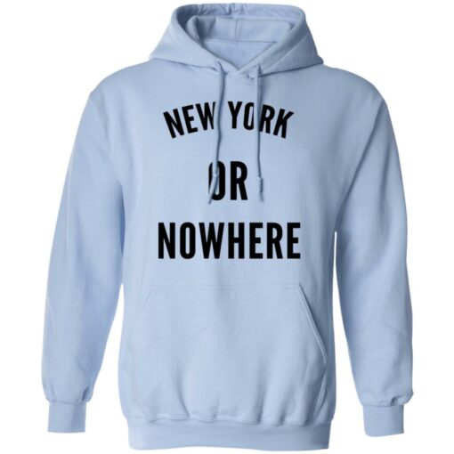 New York Or Nowhere T-Shirts, Hoodies, Long Sleeve Shirt Sweatshirt Long Sleeve Hoodie Tank Mug