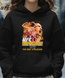Nice UFC Max Holloway The Best Is Blessed Shirt 5