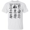 Nicolas cage today i’m feeling shirt Shirt Sweatshirt Long Sleeve Hoodie Tank Mug