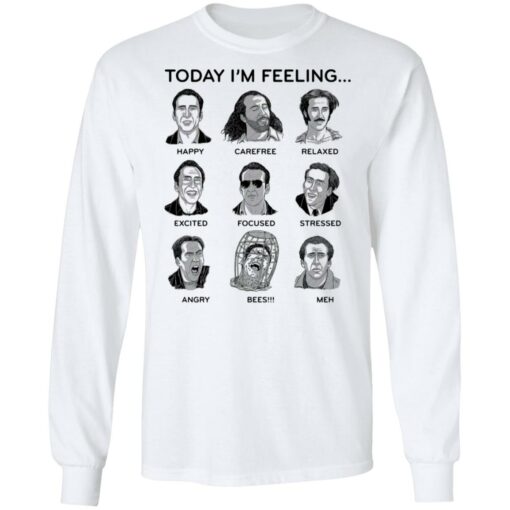 Nicolas cage today i’m feeling shirt Shirt Sweatshirt Long Sleeve Hoodie Tank Mug