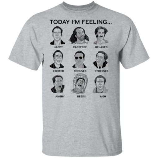 Nicolas cage today i’m feeling shirt Shirt Sweatshirt Long Sleeve Hoodie Tank Mug