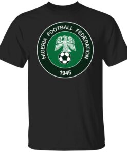 Nigeria football federation1945 shirt Shirt Sweatshirt Long Sleeve Hoodie Tank Mug Nigeria football federation1945 shirt Shirt Sweatshirt Long Sleeve Hoodie Tank Mug