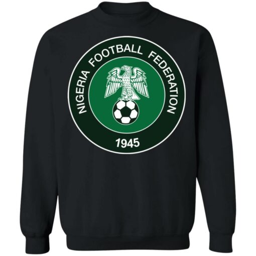 Nigeria football federation1945 shirt Shirt Sweatshirt Long Sleeve Hoodie Tank Mug