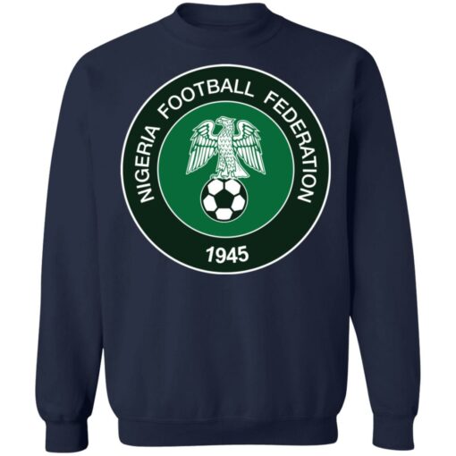 Nigeria football federation1945 shirt Shirt Sweatshirt Long Sleeve Hoodie Tank Mug