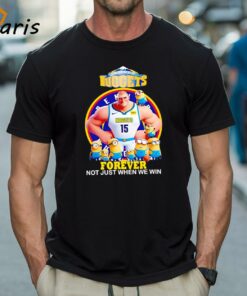 Nikola Jokic Denver Nuggets And Minions Forever Not Just When We Win Shirt