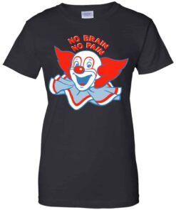 No Brain, No Pain Shirt, Hoodie, Tank Shirt Sweatshirt Long Sleeve Hoodie Tank Mug