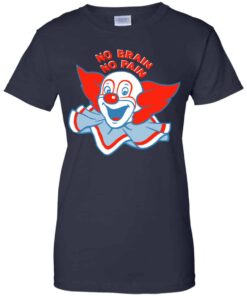 No Brain, No Pain Shirt, Hoodie, Tank Shirt Sweatshirt Long Sleeve Hoodie Tank Mug 3 No Brain No Pain Shirt Hoodie Tank Shirt Sweatshirt Long Sleeve Hoodie Tank Mug 12