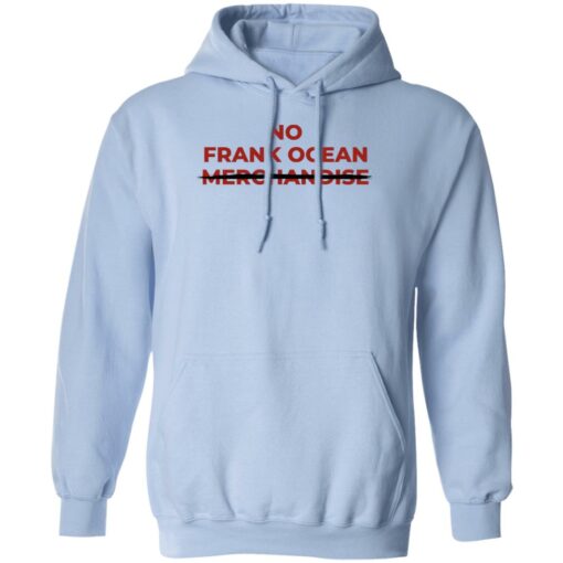 No Frank Ocean Merchandise Shirt Sweatshirt Long Sleeve Hoodie Tank Mug