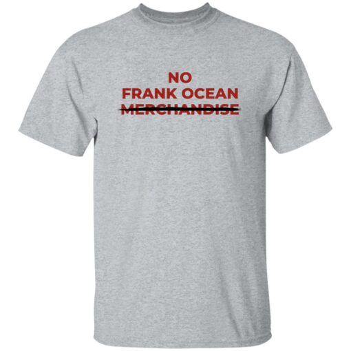 No Frank Ocean Merchandise Shirt Sweatshirt Long Sleeve Hoodie Tank Mug