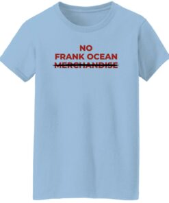 No Frank Ocean Merchandise Shirt Sweatshirt Long Sleeve Hoodie Tank Mug 7