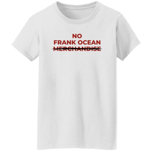 No Frank Ocean Merchandise Shirt Sweatshirt Long Sleeve Hoodie Tank Mug