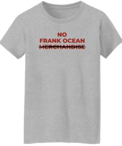 No Frank Ocean Merchandise Shirt Sweatshirt Long Sleeve Hoodie Tank Mug 9