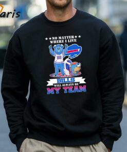 No Matter Where I Live Buffalo Bills Will Always Be My Team Shirt 3 No Matter Where I Live Buffalo Bills Will Always Be My Team Shirt 4