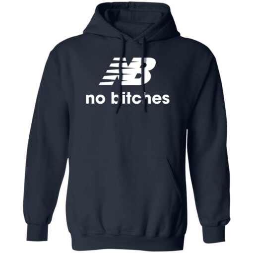 No bitches shirt Shirt Sweatshirt Long Sleeve Hoodie Tank Mug