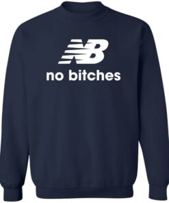 No bitches shirt Shirt Sweatshirt Long Sleeve Hoodie Tank Mug 3 No bitches shirt Shirt Sweatshirt Long Sleeve Hoodie Tank Mug 4