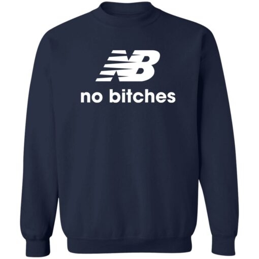 No bitches shirt Shirt Sweatshirt Long Sleeve Hoodie Tank Mug