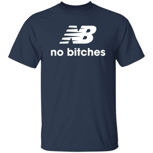 No bitches shirt Shirt Sweatshirt Long Sleeve Hoodie Tank Mug