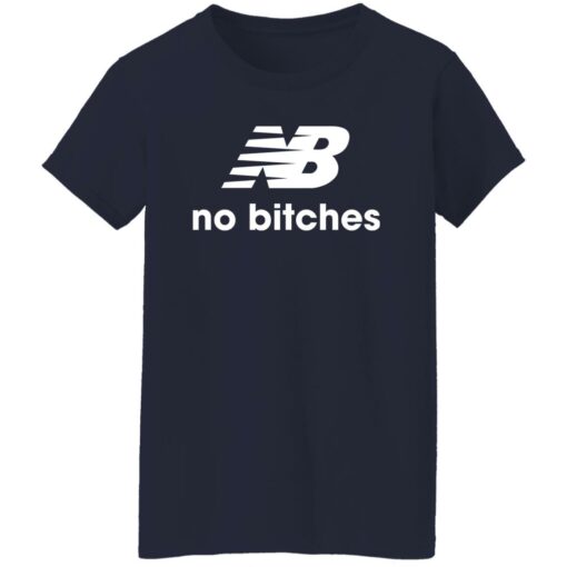 No bitches shirt Shirt Sweatshirt Long Sleeve Hoodie Tank Mug