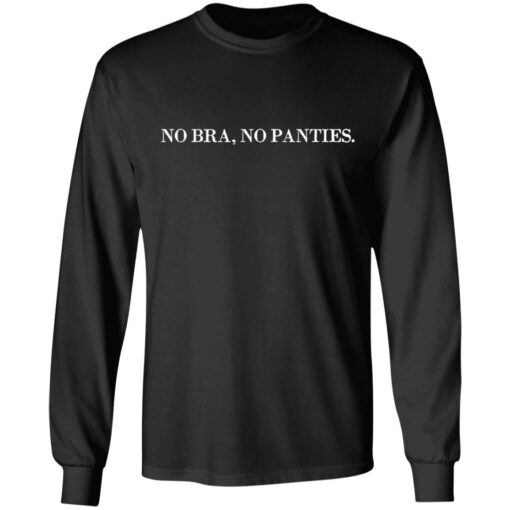 No bra no panties shirt Shirt Sweatshirt Long Sleeve Hoodie Tank Mug