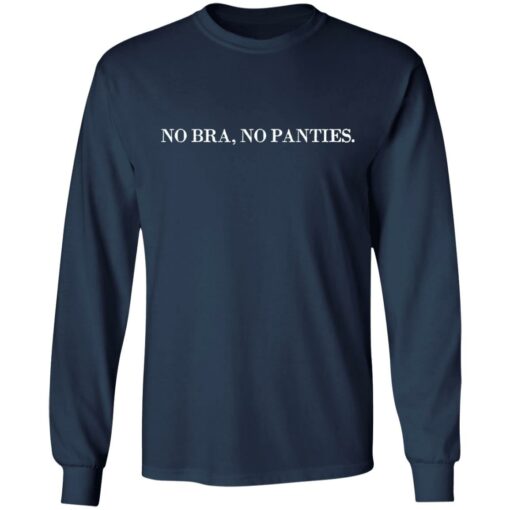 No bra no panties shirt Shirt Sweatshirt Long Sleeve Hoodie Tank Mug