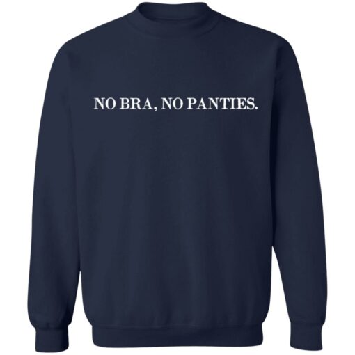 No bra no panties shirt Shirt Sweatshirt Long Sleeve Hoodie Tank Mug