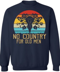 No country for old men uterus shirt Shirt Sweatshirt Long Sleeve Hoodie Tank Mug 3 No country for old men uterus shirt Shirt Sweatshirt Long Sleeve Hoodie Tank Mug 4