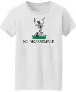 No disassemble shirt Shirt Sweatshirt Long Sleeve Hoodie Tank Mug 5 No disassemble shirt Shirt Sweatshirt Long Sleeve Hoodie Tank Mug 6