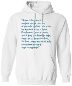 No one is born hating another person shirt Shirt Sweatshirt Long Sleeve Hoodie Tank Mug