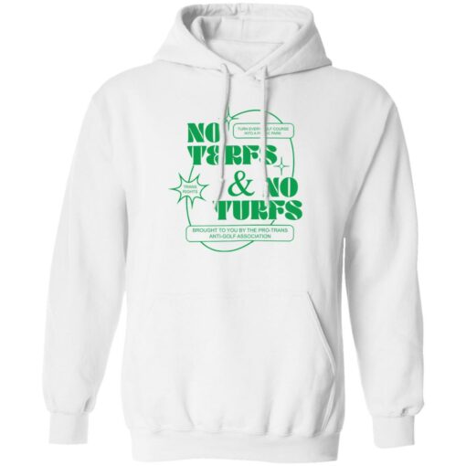 No terfs and no turfs shirt Shirt Sweatshirt Long Sleeve Hoodie Tank Mug