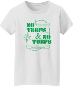 No terfs and no turfs shirt Shirt Sweatshirt Long Sleeve Hoodie Tank Mug 6