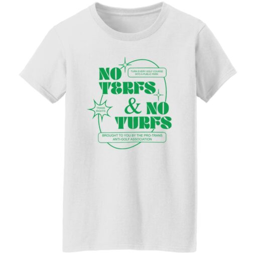 No terfs and no turfs shirt Shirt Sweatshirt Long Sleeve Hoodie Tank Mug