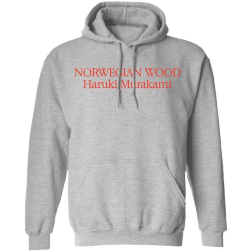 Norwegian wood Haruki Murakami shirt Shirt Sweatshirt Long Sleeve Hoodie Tank Mug