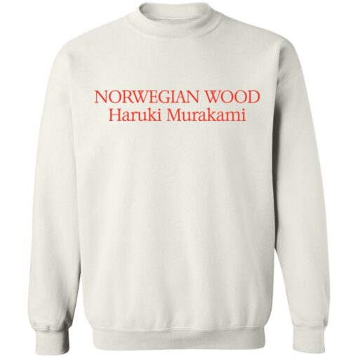 Norwegian wood Haruki Murakami shirt Shirt Sweatshirt Long Sleeve Hoodie Tank Mug