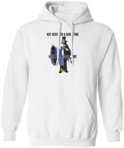 Not Here For A Gong Time Here For A Good Time Shirt Sweatshirt Long Sleeve Hoodie Tank Mug