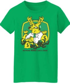 Nothing robs like a deer Shirt Sweatshirt Long Sleeve Hoodie Tank Mug 7