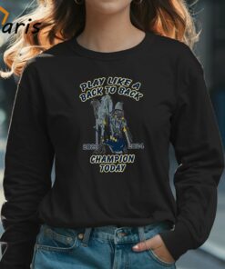 Notre Dame Fighting Irish 2023 2024 Play Like A Back To Back Champion Today T shirt 3