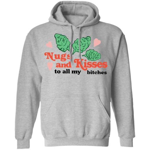 Nugs and Kisses to all my bitches shirt Shirt Sweatshirt Long Sleeve Hoodie Tank Mug