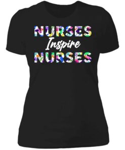 Nurses inspire nurses shirt Shirt Sweatshirt Long Sleeve Hoodie Tank Mug 2 Nurses inspire nurses shirt Shirt Sweatshirt Long Sleeve Hoodie Tank Mug 3