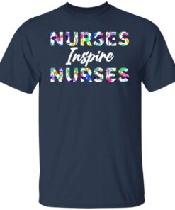 Nurses inspire nurses shirt Shirt Sweatshirt Long Sleeve Hoodie Tank Mug 5 Nurses inspire nurses shirt Shirt Sweatshirt Long Sleeve Hoodie Tank Mug 6
