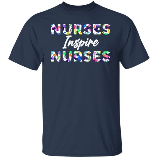 Nurses inspire nurses shirt Shirt Sweatshirt Long Sleeve Hoodie Tank Mug