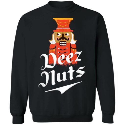 Nutcracker Deez Nuts Pajama shirt Shirt Sweatshirt Long Sleeve Hoodie Tank Mug