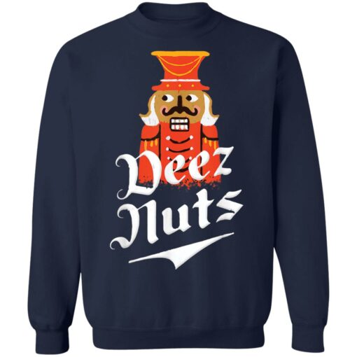 Nutcracker Deez Nuts Pajama shirt Shirt Sweatshirt Long Sleeve Hoodie Tank Mug