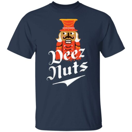 Nutcracker Deez Nuts Pajama shirt Shirt Sweatshirt Long Sleeve Hoodie Tank Mug