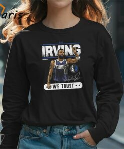 Official Kyrie Irving Dallas Mavericks Trust Signature Shirt 3