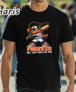 Official The Oriole Bird Baltimore Orioles Forever Not Just When We Win Shirt