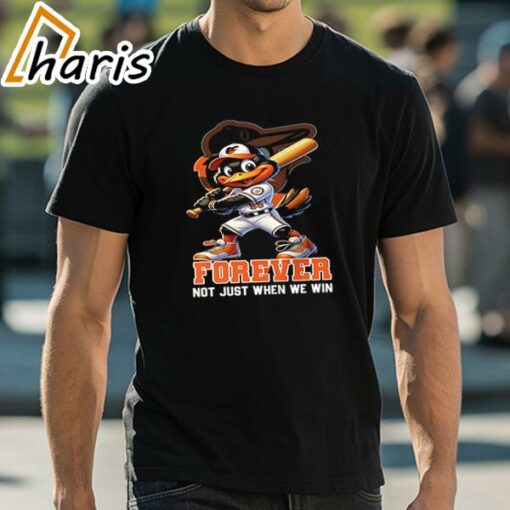 Official The Oriole Bird Baltimore Orioles Forever Not Just When We Win Shirt