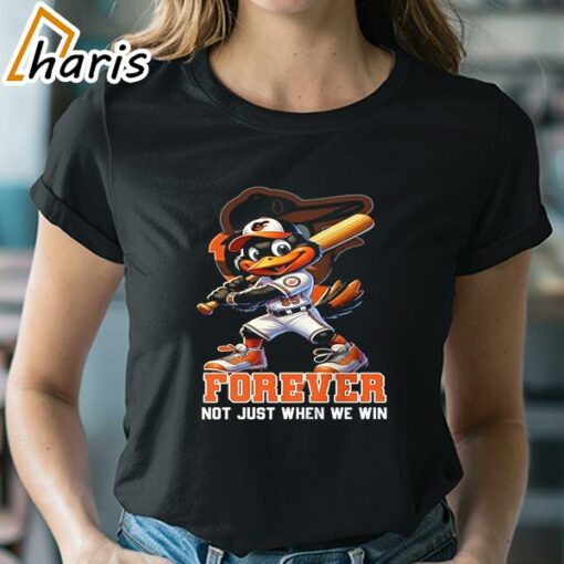 Official The Oriole Bird Baltimore Orioles Forever Not Just When We Win Shirt