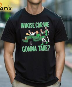 Official Whose Car We Gonna Take Boston Celtics NBA 2024 T-Shirt