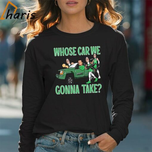 Official Whose Car We Gonna Take Boston Celtics NBA 2024 T-Shirt